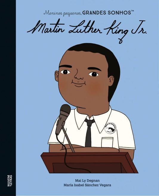 Meninos Pequenos, Grandes Sonhos: Martin Luther King Jr.