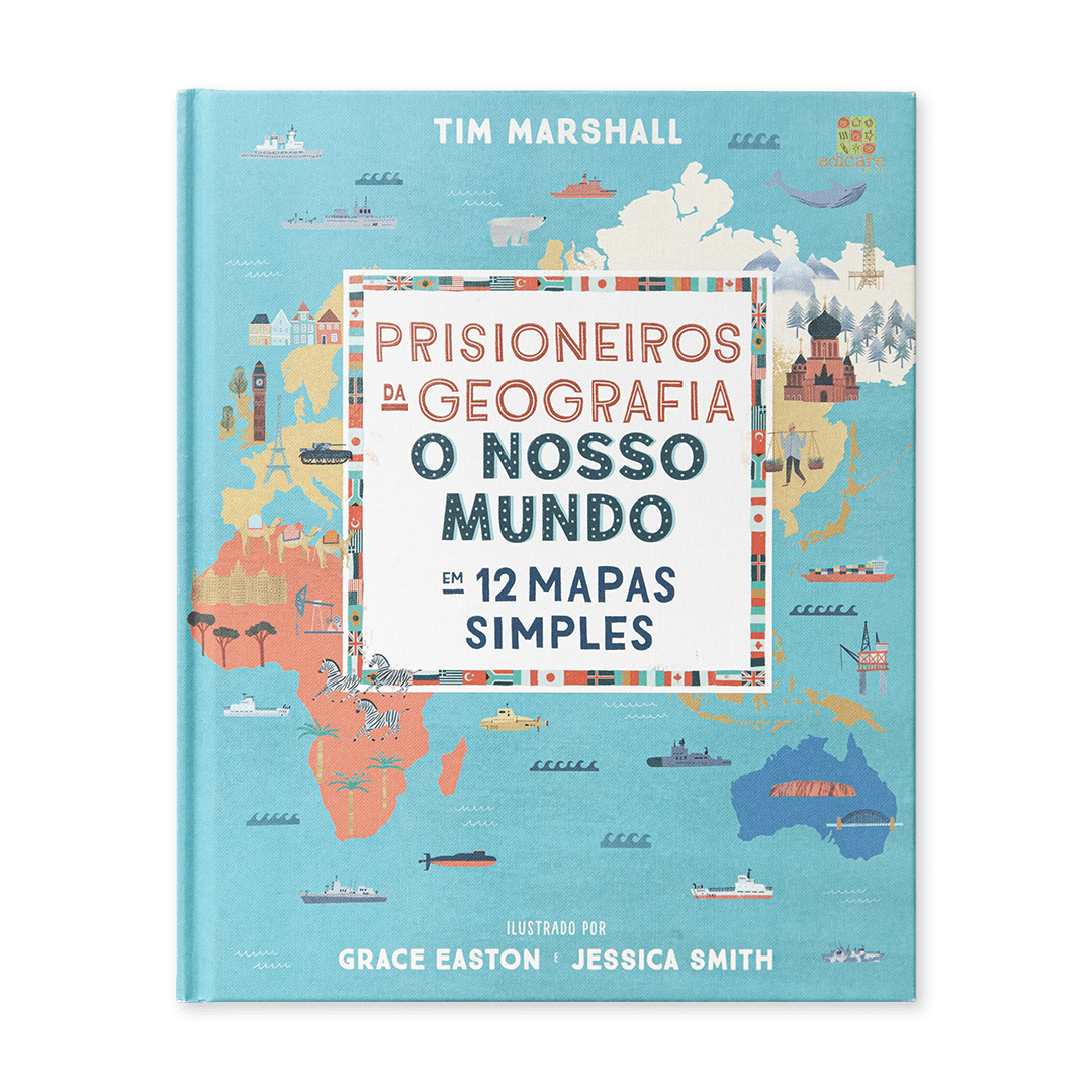 Prisioneiros da Geografia - O Nosso Mundo em 12 Mapas Simples