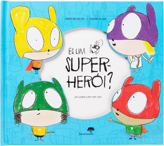 És um Super Heroi?