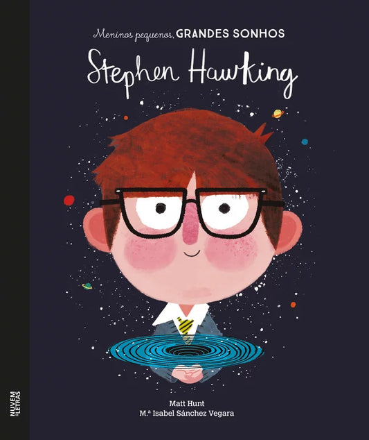 Meninos Pequenos, Grandes Sonhos: Stephen Hawking